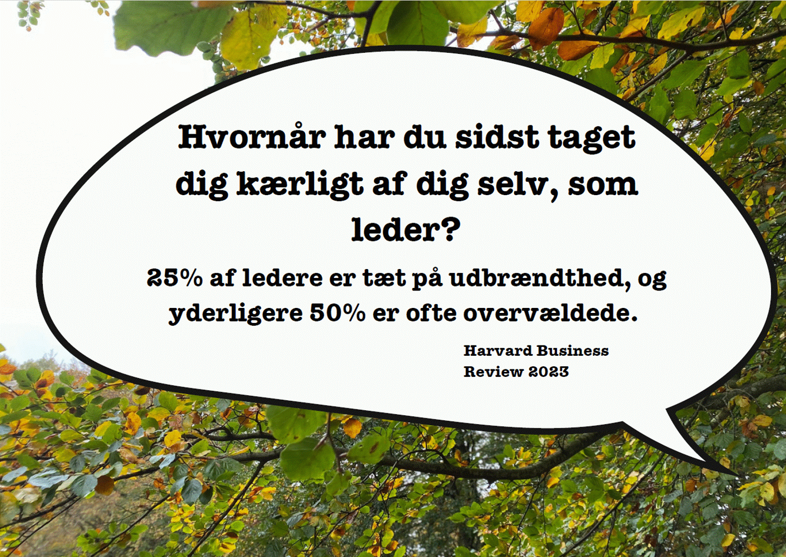 Hvornår har du sidst taget dig kærligt af dig selv, som leder?